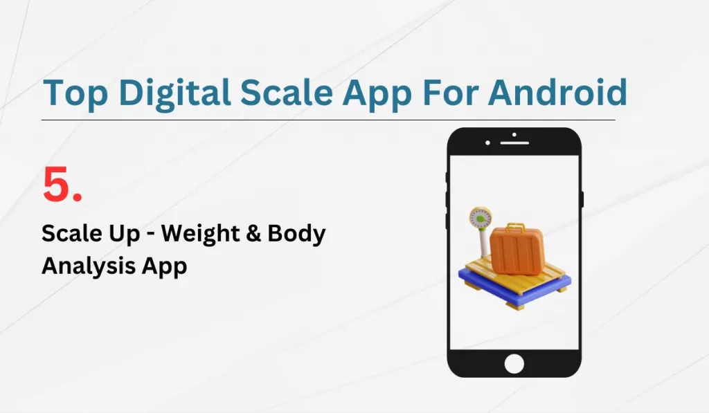 Scale Up - Weight & Body Analysis App for Android