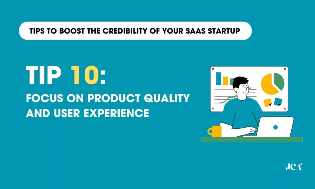 Focus on Product Quality and User Experience