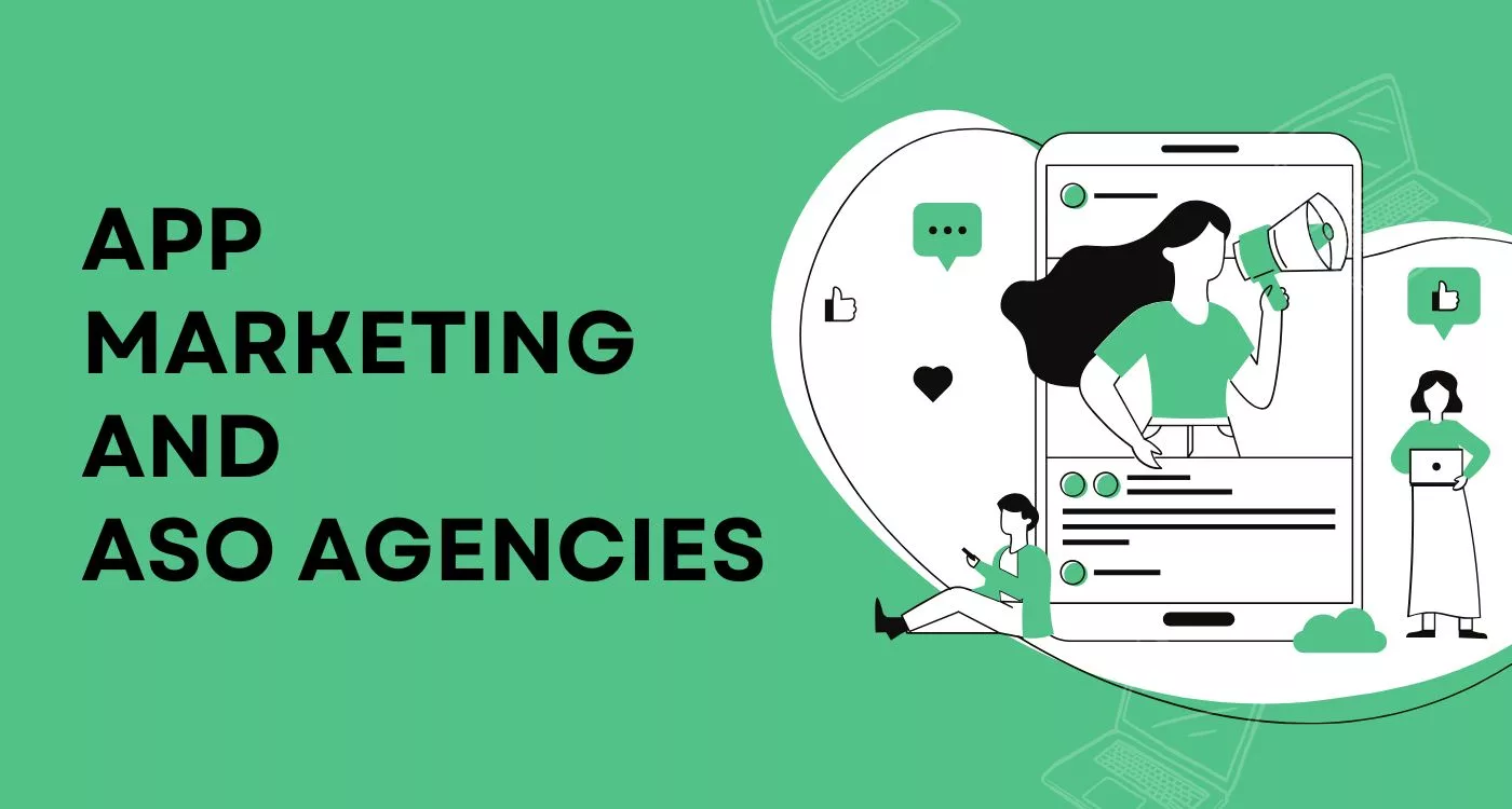 App Marketing and ASO Agencies