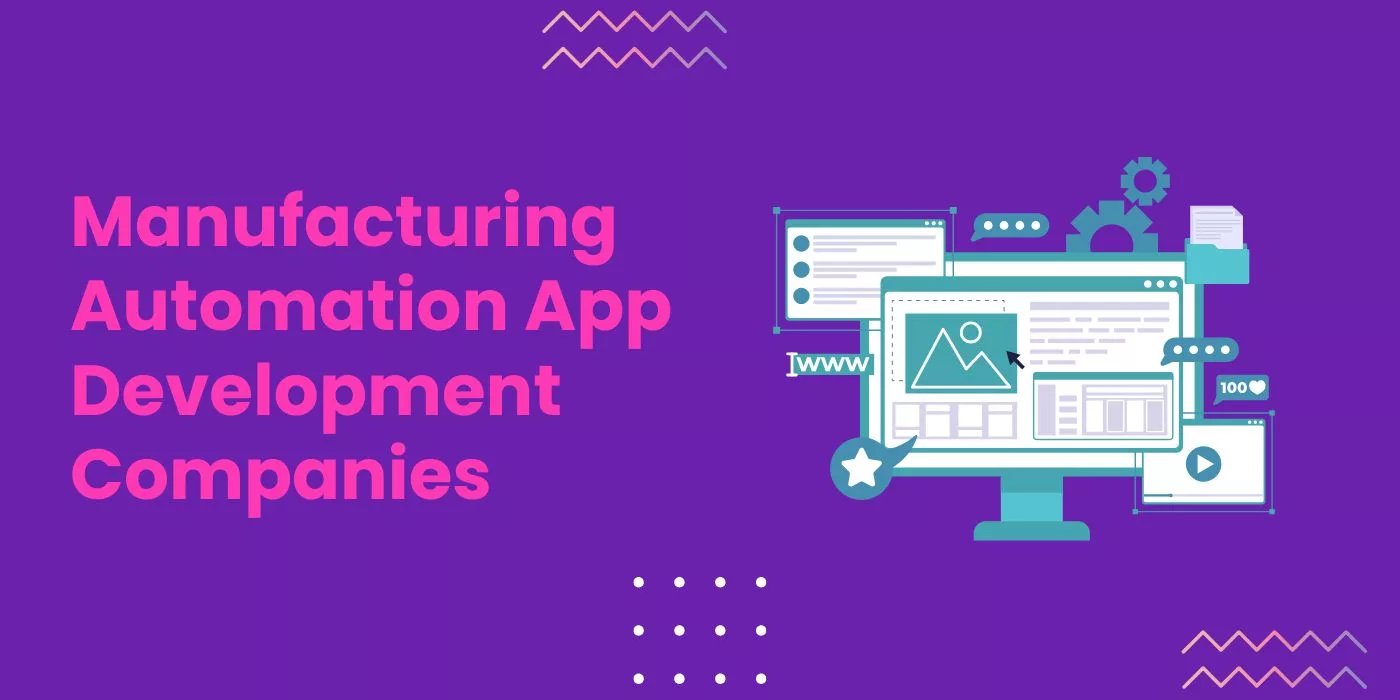 Manufacturing Automation App Development Companies