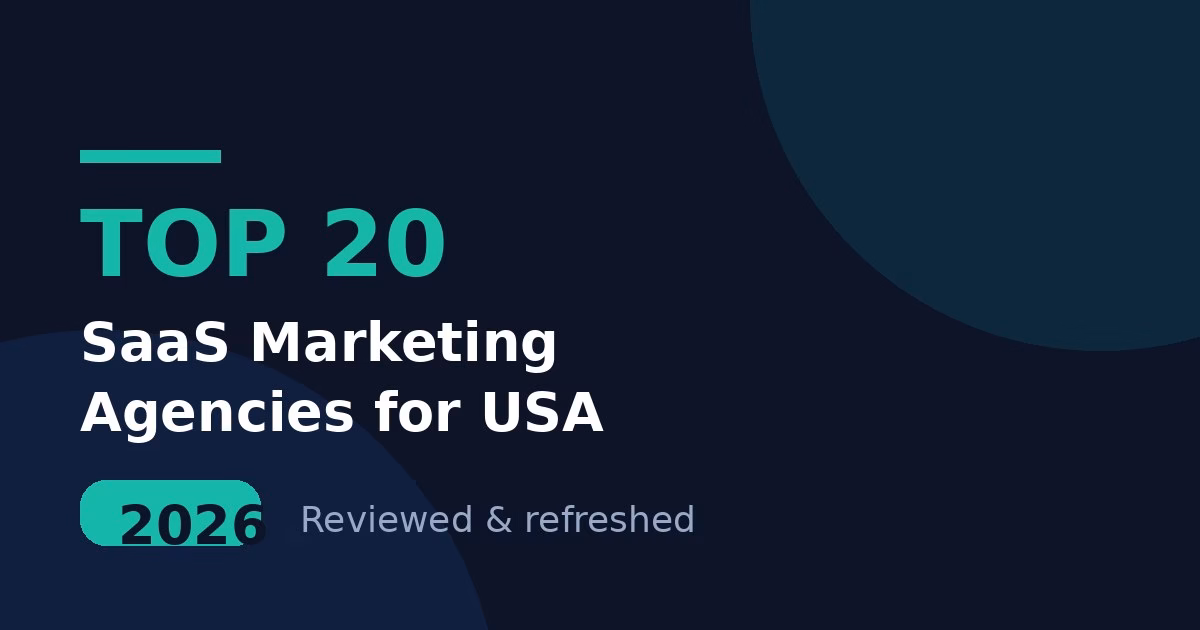Top 20 SaaS Marketing Agencies for USA in 2026