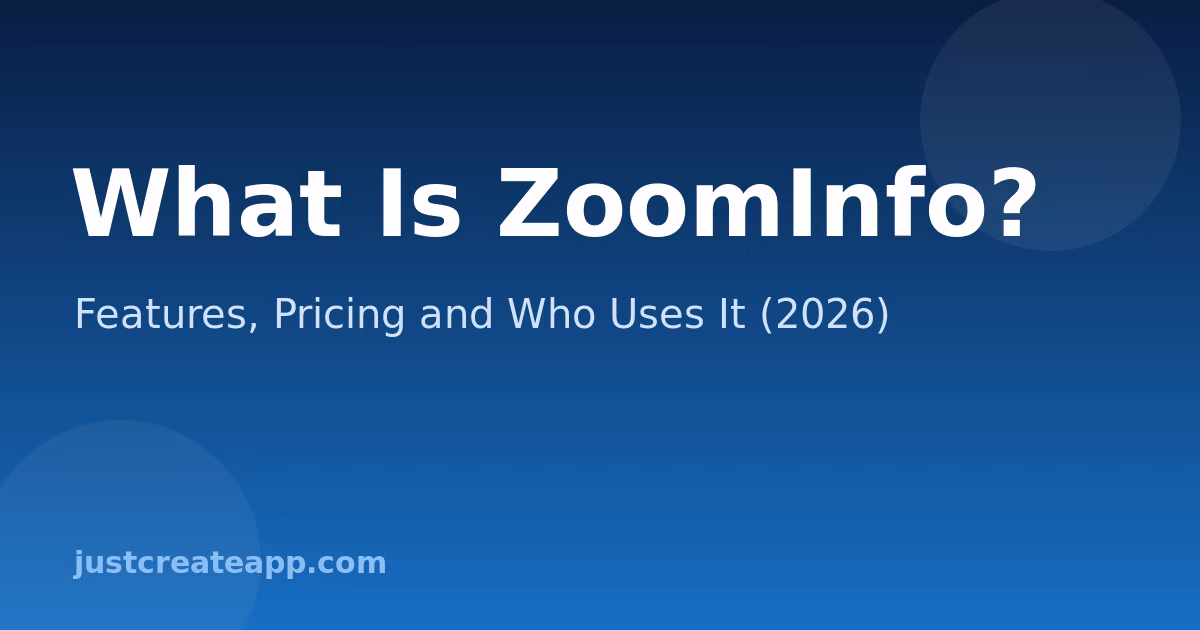 What Is ZoomInfo? Features, Pricing and Who Uses It (2026)