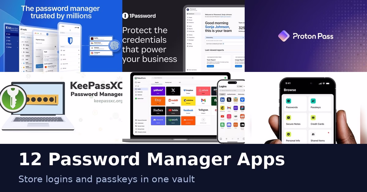 Password Managers for Individuals, Families and Teams: 12 Apps Compared