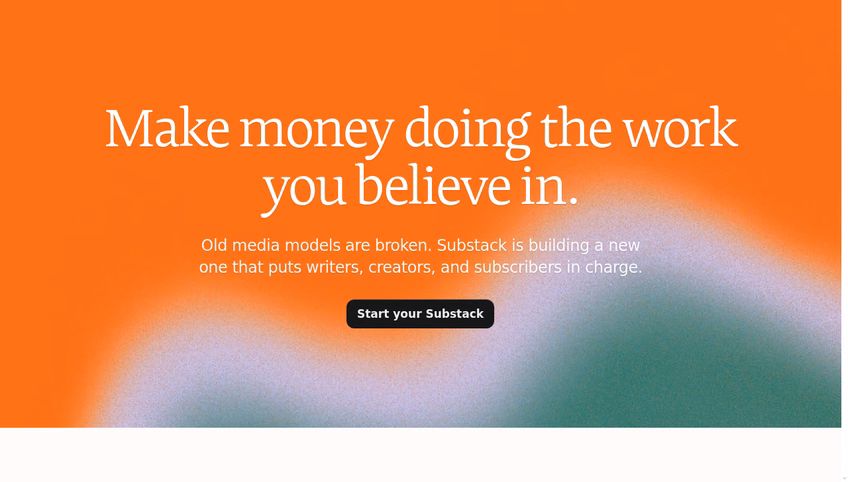 Substack about page in October 2026, with the headline Make money doing the work you believe in